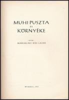 Marjalaki Kiss Lajos: Muhi puszta és környéke. Miskolc, 1955., Borsod-Abaúj-Zemplénmegyei Tanács VB....