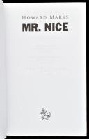 Howard Marks: Mr. Nice. Ford.: Illés Róbert. Bp., 2009., Cartaphilus. Kiadói kartonált papírkötésben...