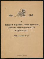 1942 A Budapesti Egyetemi Turista Egyesület jubileumi fényképkiállításának tárgymutatója. Bp., Neszt-ny., 16 p., tűzött papírkötés.