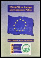 250 MCQ on Europe and European Policy. 2004 edition - CONF-SFE Brussels. Kiadói papírkötés, jó állapotban.