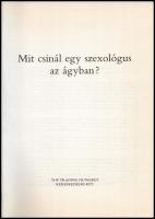 Mit csinál egy szexológus az ágyban? Bp., Top Trading Hungary Kereskedelmi Kft. Kiadói papírkötés, b...