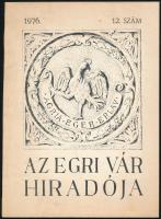 1976 Az egri vár híradója 12. sz. Szerk.: Szabó János Győző. Eger, 1976., Egri Vár Baráti Köre. Papírkötés.