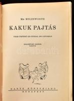 Mrs. Molesworth: Kakuk pajtás. Vidám történet kis fiúknak, kis lányoknak. Bp., Dante. Kiadói félvász...