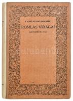 Baudelaire, Charles: Romlás virágai. H.n., Genius. 256. számozott példány. Félvászon kötés, kissé ko...