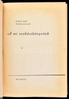 Turós Emil, Turós Lukács: A mi szakácskönyvünk. Bp., 1960, Minerva. Fekete-fehér és színes képekkel ...