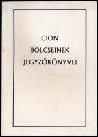 Cion bölcseinek jegyzőkönyvei. II. kiadás. Budapest, k.n., 1999. Kiadói papírkötésben, foltos borítóval és lapokkal.
