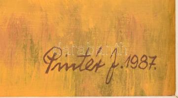 Pintér József (1922-2002): Delelőn a nap, 1987. Olaj, farost. Jelzett. Hátoldalon címkén autográf fe...