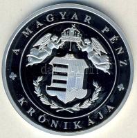 DN "A magyar pénz krónikája-Cum Deo pro Patria et Libertate" Ag emlékérem, 20g T:PP Csak 2004db! Tanúsítvánnyal! R!