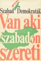 1990 SZDSZ Van aki szabadon szereti. Választási plakát, szakadással, 40x50 cm