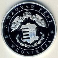 DN "A magyar pénz krónikája-Életünket és vérünket..." Ag emlékérem, 20g T:PP Csak 2004db! Tanúsítvánnyal! R!