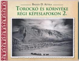 Balázs D. Attila: Torockó és környéke régi képeslapokon 2. 48 old., Bp., 2018 / Rimetea and its surroundings on historical postcards II., 48 pg. 2018. Dedikált!