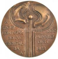 1983. A szobi könyvtár 30 éve szolgálja a közművelődést 1983 egyoldalas, öntött bronz plakett (90mm) T:1-