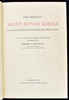 Emlékkönyv Szent István király halálának kilencszázadik évfordulóján. Szerk.: Serédi Jusztinián. Bp....