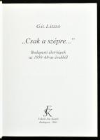 Gál László: "Csak a szépre..." Budapesti élet-képek az 1950-60-as évekből. Bp., 2005, Feke...