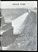 Roger Ford: A tigris harckocsi. Ford.: Halmai Péter. 20. Századi Hadtörténet. A II. világháború híre...