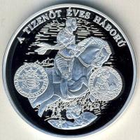 DN "A magyar pénz krónikája-A tizenöt éves háború" Ag emlékérem, 20g T:PP Csak 2004db! Tan...