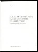 German, Kinga: Sakramentsnischen und Sakramentshäuser in Siebenbürgen. Die Verehrung des Corpus Chri...