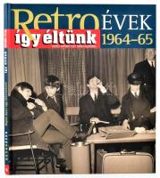 Retro évek. Így éltünk - 1964-1965. Bp., 2012, PressCon-Media Service Zawada, 65 p. Gazdag képanyaggal illusztrált. Kiadói kartonált papírkötés, jó állapotban.