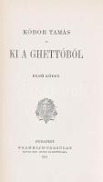 Kóbor Tamás: Ki a Ghettóból(I-II). Bp., 1911. Franklin. Aranyozott egészvászon kötésben, kicsit kopo...