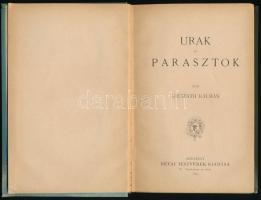 Mikszáth Kálmán: Urak és parasztok. Bp., 1885, Révai. Kiadói foltos egészvászon kötés, előzéklap és címlap kivált, kopottas állapotban.