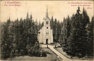 Újtátrafüred, Neu-Schmecks, Novy Smokovec (Magas-Tátra, Vysoké Tatry); Kápolna. Divald Károly 1471-1907. / Kapelle / chapel (fl)