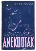 Éber Antal: Közgazdasági anekdoták. Szeged, 1942., Szeged Városi Nyomda és Könyvkiadó Rt., 2+V+253 p. Kiadói papírkötés, a borítón kis szakadásokkal.