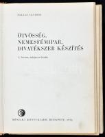 Pallai Sándor: Ötvösség, nemesfémipar, divatékszer készítés. Ipari szakkönyvtár. Bp., 1976, Műszaki ...