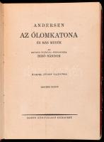 Andersen: Az ólomkatona és más mesék. Ford.: Biró Sándor. Hampel József rajzaival. Bp., é.n., Dante,...