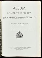 Album Congressus XXXIV. Eucharistici Internationalis. Budapest, 25-30 Maii 1938. Bp., 1938, Sumptibus et Typis Societatis Sancti Stephani (Stephaneum-ny.), 1 t. (kihajtható képtábla) + 305+1 p. Számos fekete-fehér fotóval illusztrálva. Német, francia, angol és olasz nyelven. Kiadói aranyozott egészvászon-kötés, festett lapélekkel, karton védőtokban.