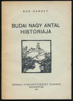 Kós Károly: Budai Nagy Antal históriája. Kolozsvár, 1945, Méhkas Diákszövetkezet, 56 p. Kiadói papírkötés.