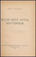 Kós Károly: Budai Nagy Antal históriája. Kolozsvár, 1945, Méhkas Diákszövetkezet, 56 p. Kiadói papír...
