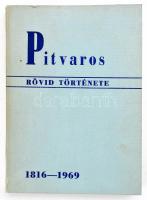 Bernula Mihály: Pitvaros rövid története. 1816-1969. H.n., é.n., (Szegedi Nyomda Hódmezővásárhelyi Üzeme), 255 p. Fekete-fehér képekkel illusztrálva. Kiadói papírkötés. Megjelent 1000 példányban.