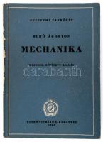 Budó Ágoston: Mechanika. Egyetemi tankönyv. Bp., 1953, Tankönyvkiadó. Kiadói papírkötés, kissé kopottas állapotban.