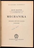 Budó Ágoston: Mechanika. Egyetemi tankönyv. Bp., 1953, Tankönyvkiadó. Kiadói papírkötés, kissé kopot...