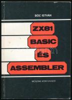 Bóc István: ZX81 basic és assembler. Bp., 1985, Műszaki. Kiadói papírkötés, kissé kopottas állapotban.