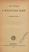 Ady Endre: A halottak élén. Bp., 1922., Athenaeum. Harmadik kiadás. Átkötött félvászon-kötés, a borítón kopásnyomokkal, névbélyegzéssel.