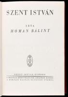 Hóman Bálint: Szent István. Bp., 1938., Kir. Magyar Egyetemi Nyomda. Fekete-fehér képekkel illusztrá...