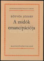 Eötvös József: A zsidók emancipációja. Gondolkodó Magyarok. Bp., 1981, Magvető. Kiadói papírkötés.