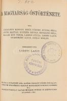 Magyarság őstörténete. Szerk.: Ligeti Lajos. Bp., 1943, Budapesti Kir. Magyar Pázmány Péter-Tudományegyetem Bölcsészeti Karának Magyarságtudományi Intézete, 289+1 p. Átkötött félvászon-kötés, régi intézményi bélyegzőkkel, az elülső borítón címkével.