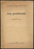 Földessy Gyula: Ady-problémák. Dr. Nyírő Gyulának szóló dedikációval. Bp., 1939. Századunk. 23 p.