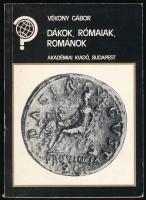 Vékony Gábor: Dákok, rómaiak, románok. Bp., 1989. Akadémiai. Kiadói papírkötés