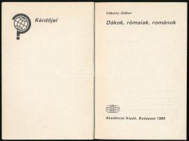 Vékony Gábor: Dákok, rómaiak, románok. Bp., 1989. Akadémiai. Kiadói papírkötés