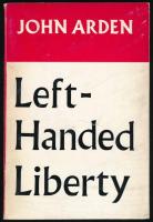 John Arden: Left.handed liberty. London, 1965. Methuen.. Kiadói papírkötésben