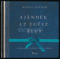 Márai Sándor: Ajándék az egész élet. Gondolatok az ünnepről és jeles napokról. Bp., 2014. Helikon. Kiadói kartonált papírkötésben