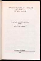 A táguló világ magyarországi hírmondói. XV-XVII. század. szerk: Waczulik Margit. Bp., 1984. Gondolat...