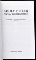 Adolf Hitler: Asztali beszélgetések. Monológok a vezéri főhadiszálláson. 1941-1944. Feljegyezte: Hei...