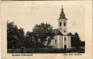 1913 Tiszapalkonya, Palkonya; Római katolikus templom (fa)