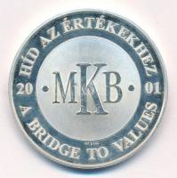 2001. "MKB / Az első magyar hídpénz 1849" Ag emlékérem (31,24g/0.999/42,5mm) T:1- (PP)