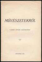 Gerő Ödön: Művészetekről. Bp., 1936. Szerzői. Kiadói papírborítóval. 11 p.