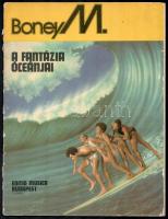 A fantázia óceánjai. Boney M. album. Énekhangra zongorakísérettel, harmóniajelzéssel. Bp., 1980, Editio Musica, 46+2 p. Kissé sérült kiadói papírkötés.